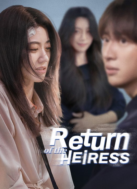 return of the heiress chinese drama