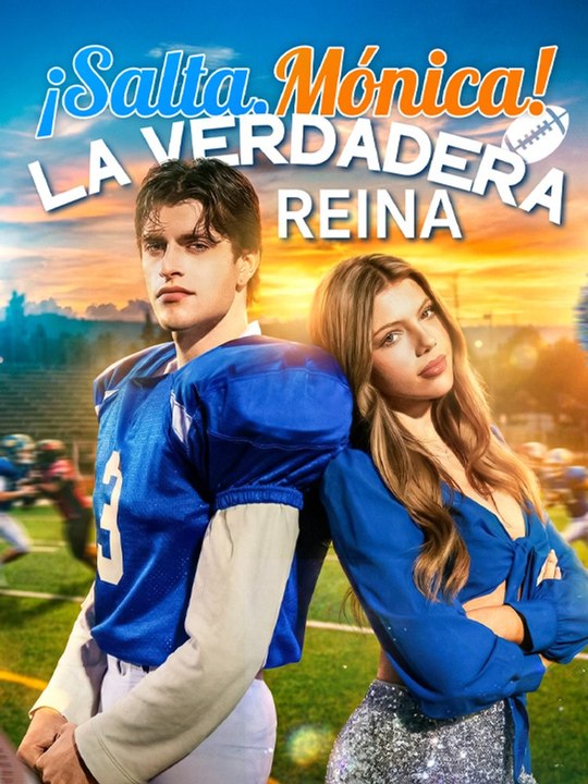 ¡Salta, Mónica! La Verdadera Reina⚽💗  Completo En Español