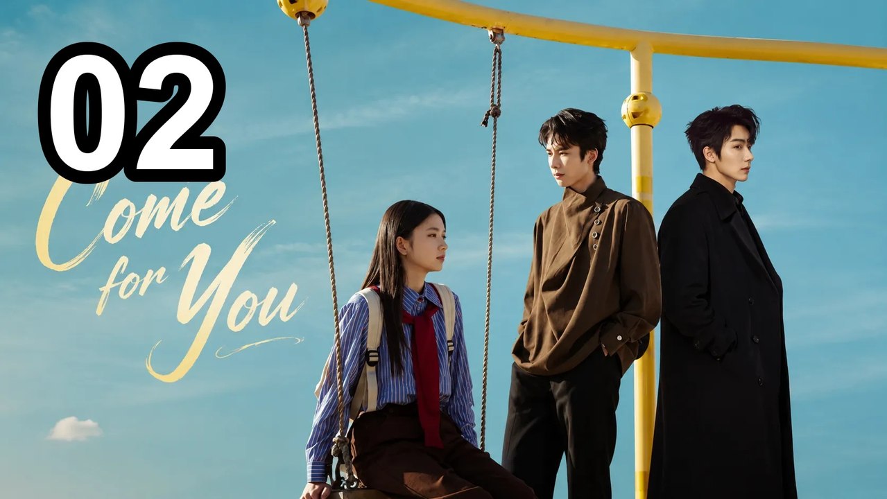 Come For You - Episode 2 Asian Series EN SUB