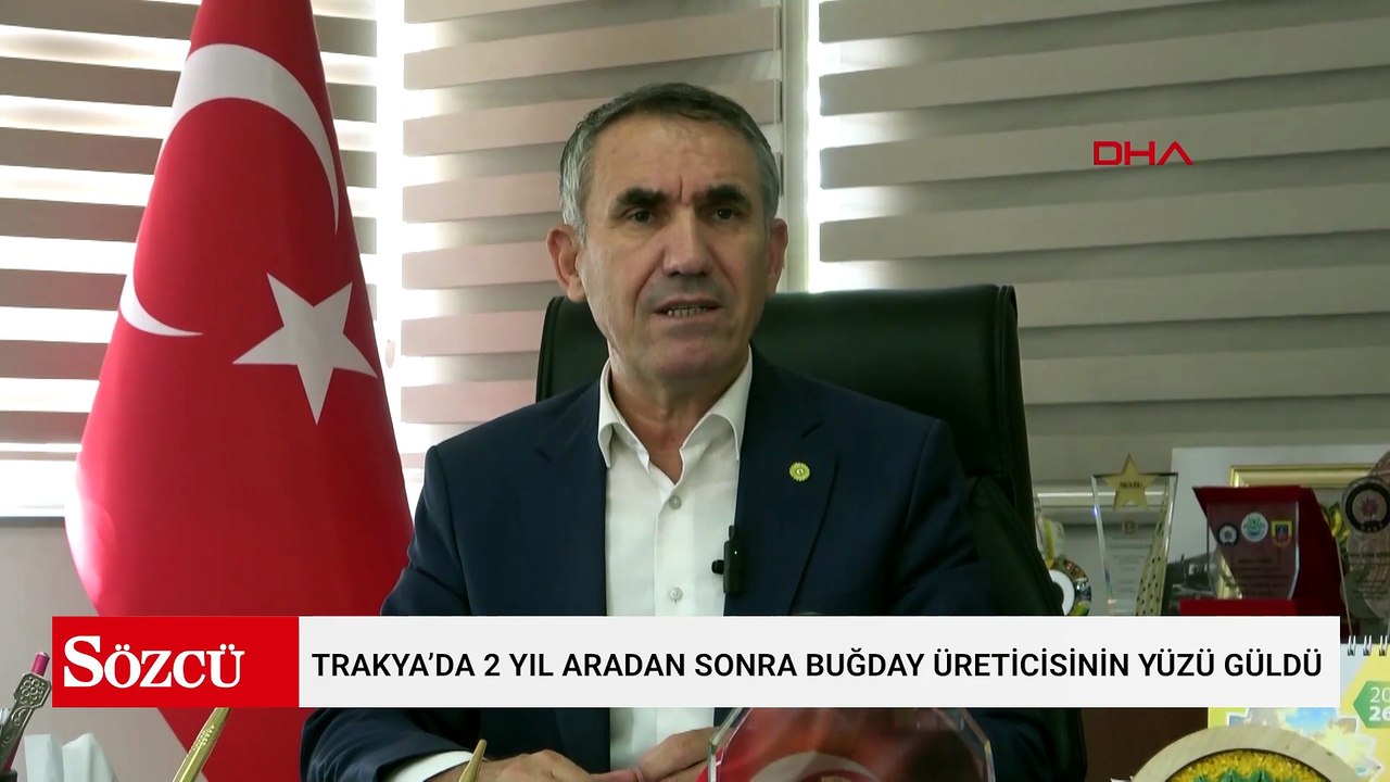 Trakya’da 2 yıl aradan sonra buğday üreticisinin yüzü güldü