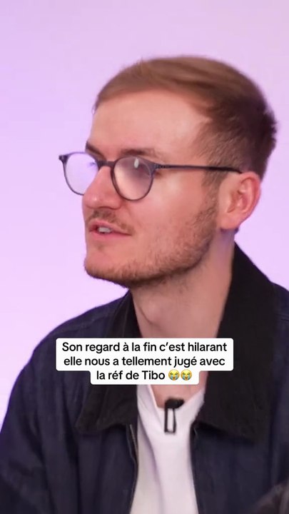 Son regard à la fin c'est hilarant elle nous a tellement jugé avec la réf de Tibo 😂😂