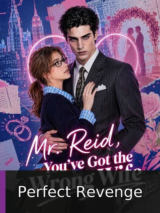 MR. REID, YOU'VE GOT THE WRONG WIFE engsub watchfull🔺🍿🍿 Perfect Revenge