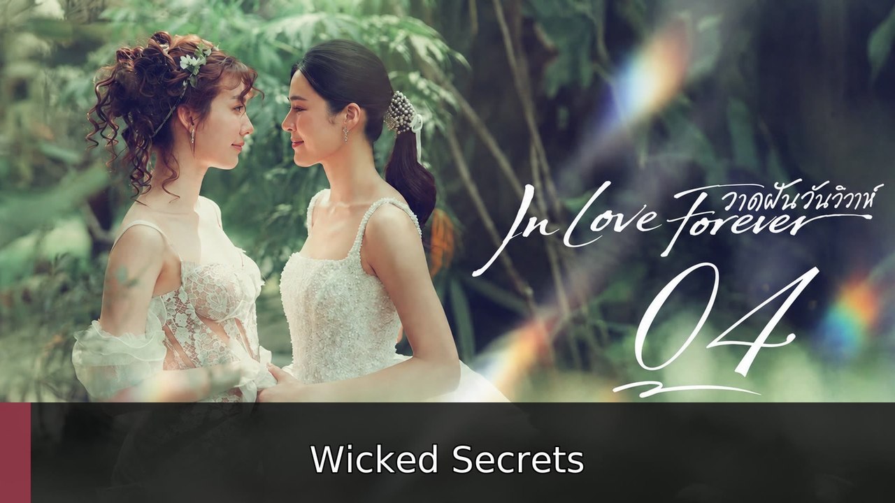 Ep 4 In Love Forever #englishsub #fullmovie❌🍿 | Wicked Secrets