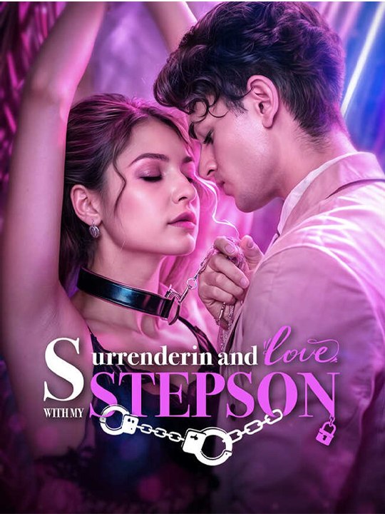 Hot🔥Surrendering and love with My stepson💗🌻🔥 Series