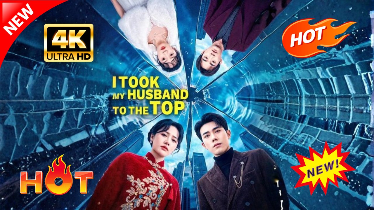 I Took My Husband to the Top (Full Movie) | Hot Romance Dramatic 2026