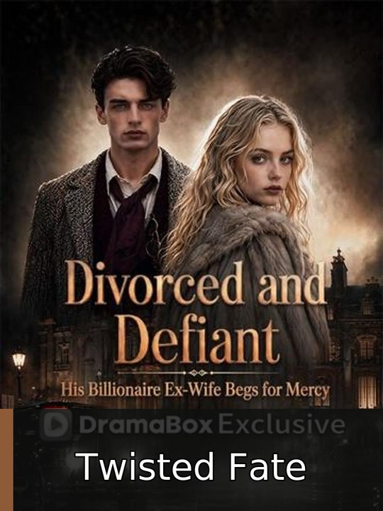 Divorced and Defiant: His Billionaire Ex-Wife Begs for Mercy #englishsub #watchfull🎬🍿🍿 | Twisted Fate