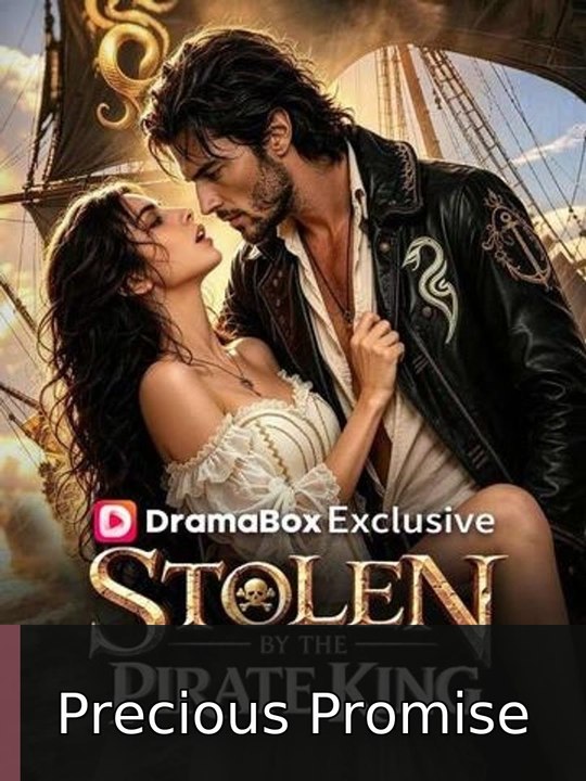 Stolen By The Pirate King #engsub #fullepisode🧲⚡️🔺 | Precious Promise