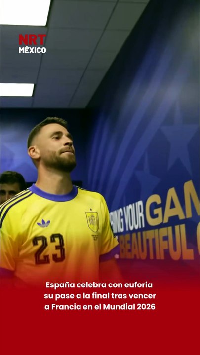 España celebra con euforia su pase a la final del Mundial 2026