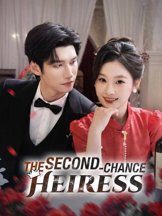 The Second-Chance Heiress Full Movie