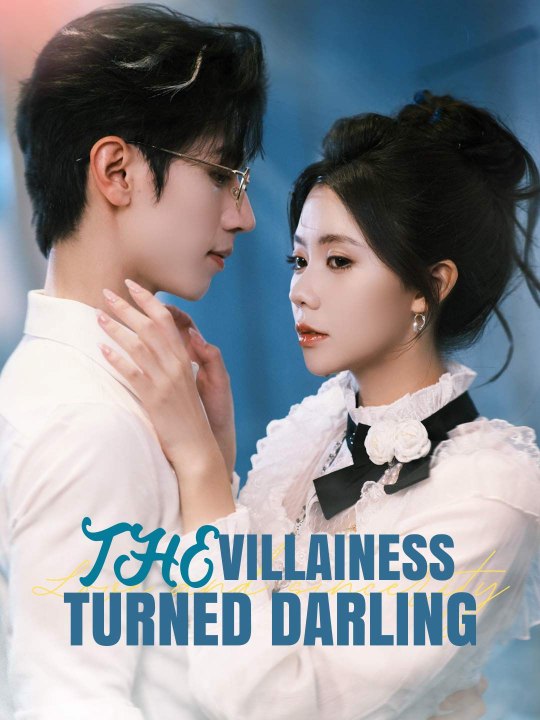 The Villainess Turned Darling Full Movie