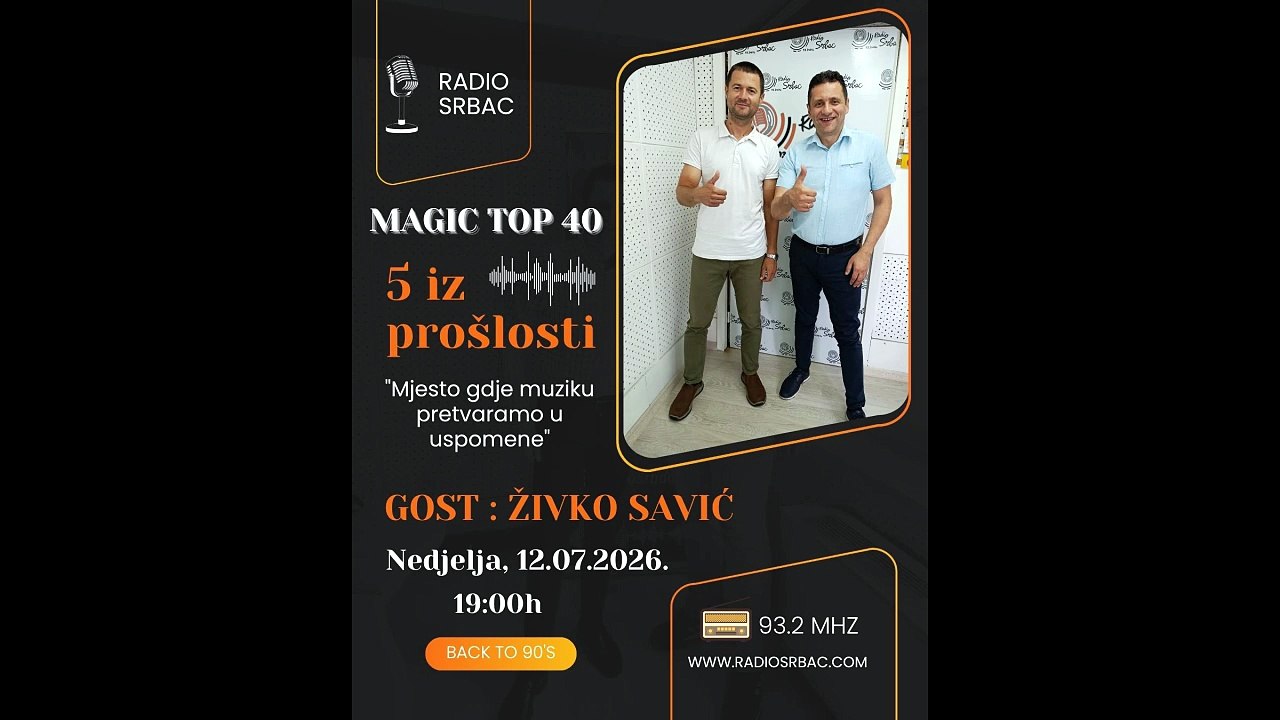 ŽIVKO SAVIĆ | MAGIC TOP 40 | Rubrika "5 iz prošlosti" | Radio Srbac | 12.07.2026.