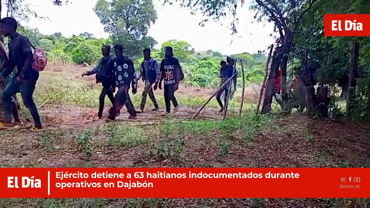 Ejército detiene a 63 haitianos indocumentados durante operativos en Dajabón