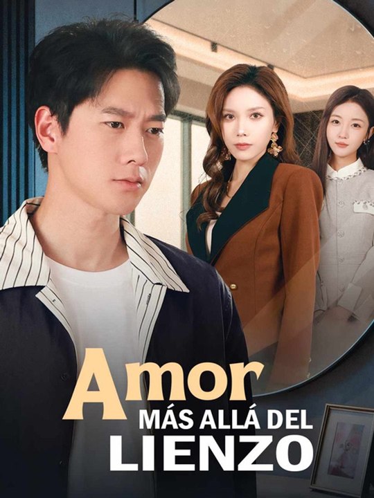 Doblado]Amor más allá del lienzo💗🔥 Completo En Español