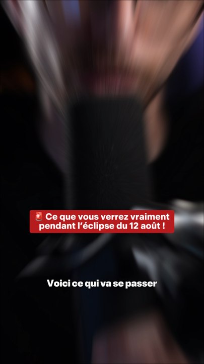 Ce que vous verrez vraiment pendant l'éclipse du 12 août !