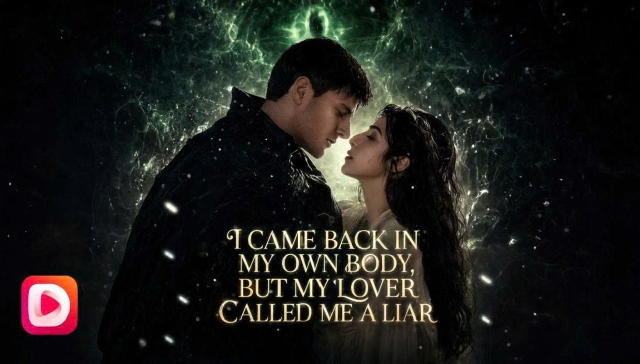 I Came Back In My Own Body, But My Lover Called Me A Liar Full Episode | CineLatino Drama