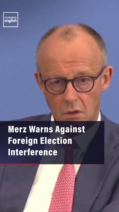Merz Warns Against Foreign Election Interference