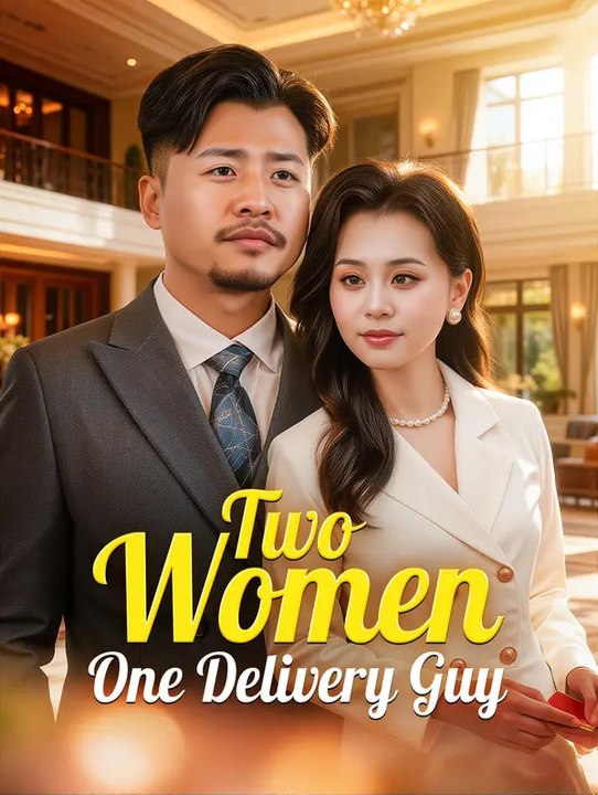 Two Women, One Delivery Guy(Dubbed) | Komplette Serie | Short Drama Deutsch