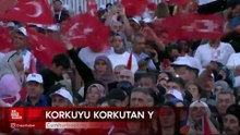 Cumhurbaşkanı Erdoğan: Korkuyu korkutan yegane milletiz