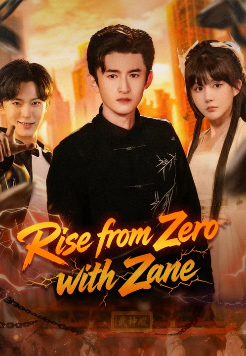 Rise from Zero with Zane | Full Series | Short Drama English