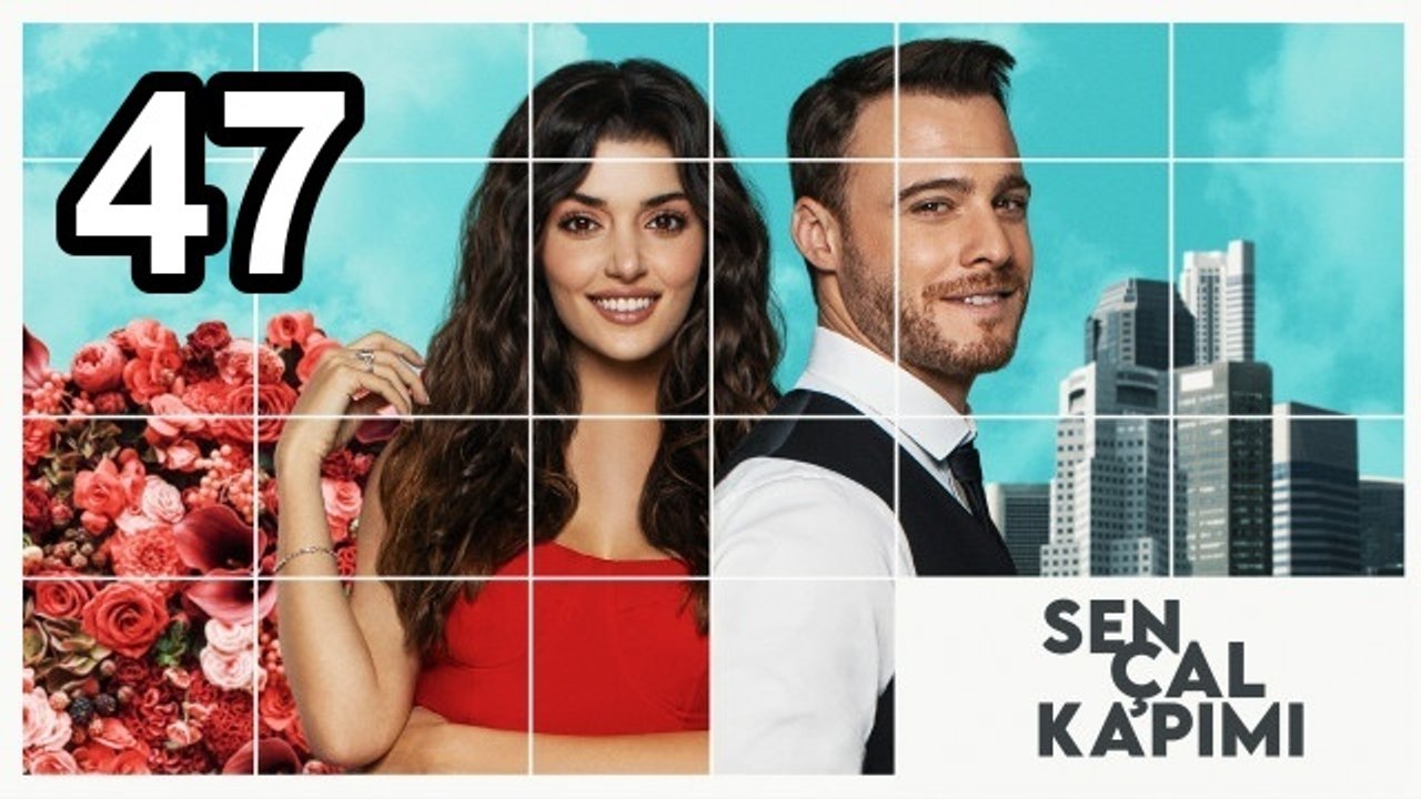 Sen Cal Kapimi - Episode 47 Turkish Drama Hub