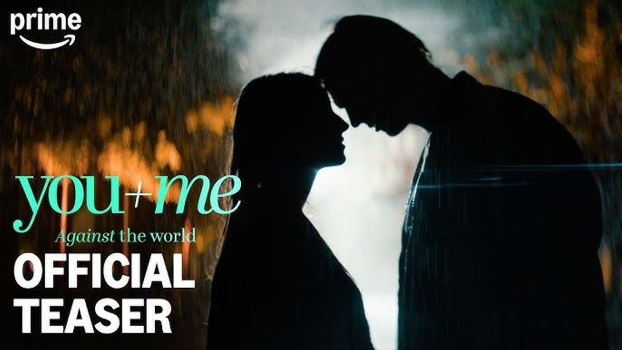 Primer Teaser Oficial de 'You+Me - Against the World'