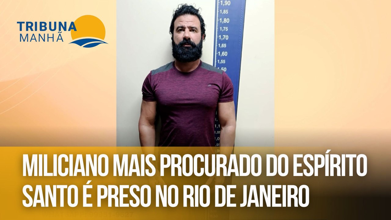 Miliciano mais procurado do Espírito Santo é preso no Rio de Janeiro