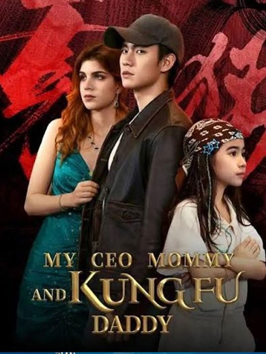 My Ceo Mommy And Kungfu Daddy - Full_SM 🔥🔥🔥FULL MOVIES ENGLISH SUB 2026