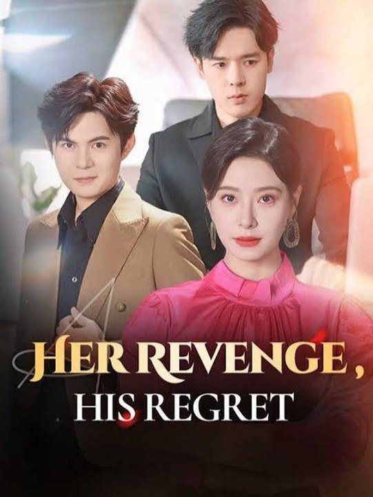 Her Revenge, His Regret | Chinese Billionaire E...