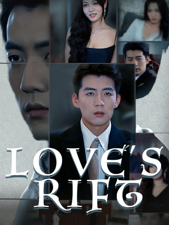 Love's Rift | Full Series | Short Drama English