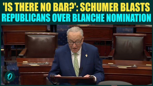 ‘Republicans, YOU HAVE NO SHAME’: Sen Chuck Schumer ERUPTS Over Todd Blanche Nomination