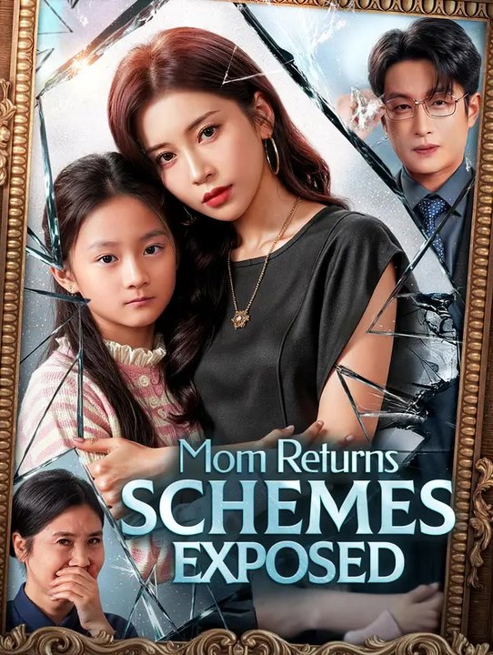 Mom Returns, Schemes Exposed(Dubbed) | Série Completa | Short Drama Português