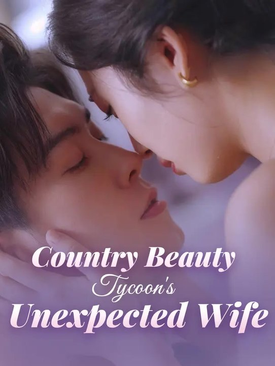 Country Beauty, Tycoon's Unexpected Wife | Komplette Serie | Short Drama Deutsch