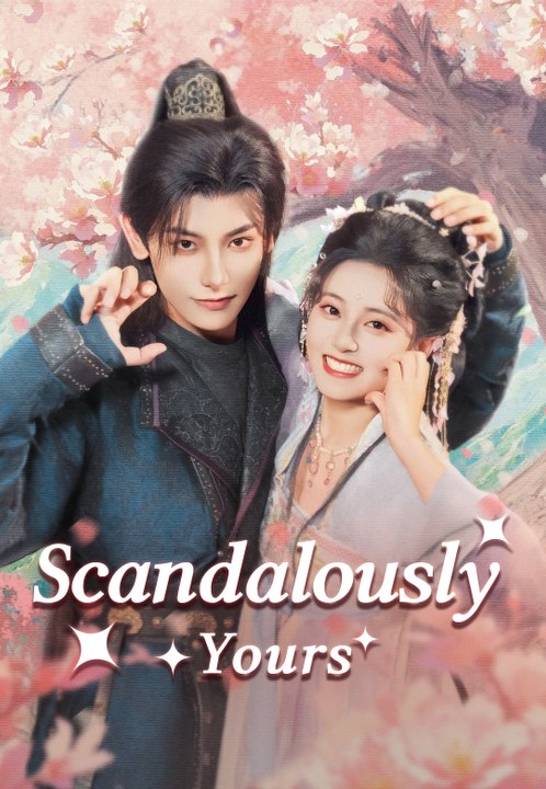 Scandalously Yours | Full Series | Short Drama English