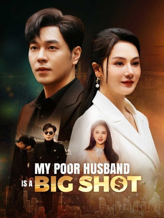 My Poor Husband is a Big Shot | Short Drama Full HD 720p | Full Short Drama | English Sub 2026