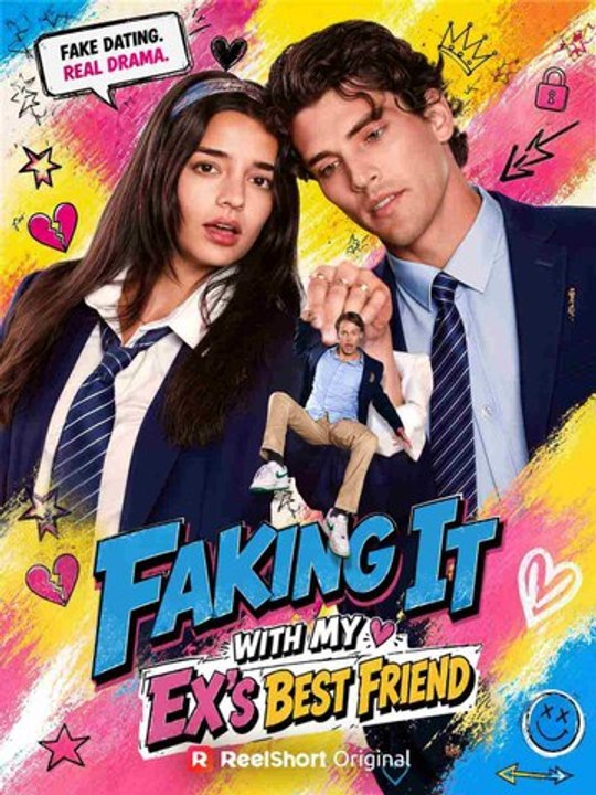 Faking It with My Ex's Best Friend Full Drama