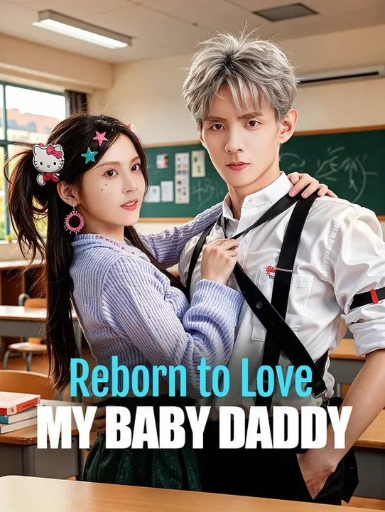 Reborn to Love My Baby Daddy | Komplette Serie | Short Drama Deutsch