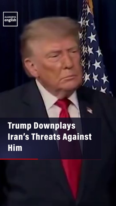 Trump Downplays Iran’s Threats Against Him