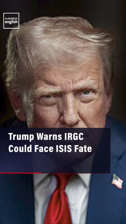 Trump Warns IRGC Could Face ISIS Fate