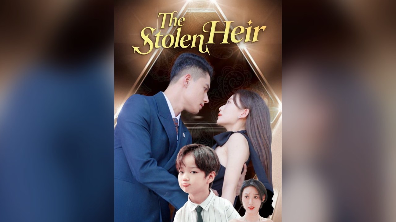 The Stolen Heir Episode CineLatino Drama