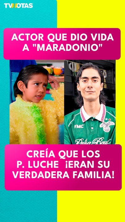 Khalafitas, actor que dió vida a 'Maradonio' llegó a pensar que miembros de 'La familia P.Luche' eran sus familiares