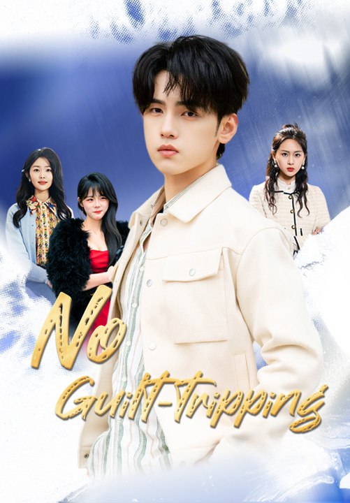 No Guilt-tripping | Full Series | Short Drama English