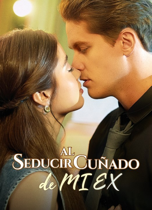 Seducir al cuñado de mi ex | FULL EP | 🌍 ESPAÑOL | 🎭 DRAMA HUB