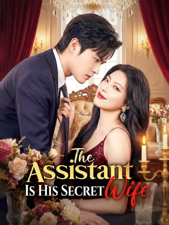 The Assistant Is His Secret Wife Chinese Drama