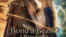 Bond a Beast? I Bonded a Goddess- Full EP | Full Episode Short Drama 2026