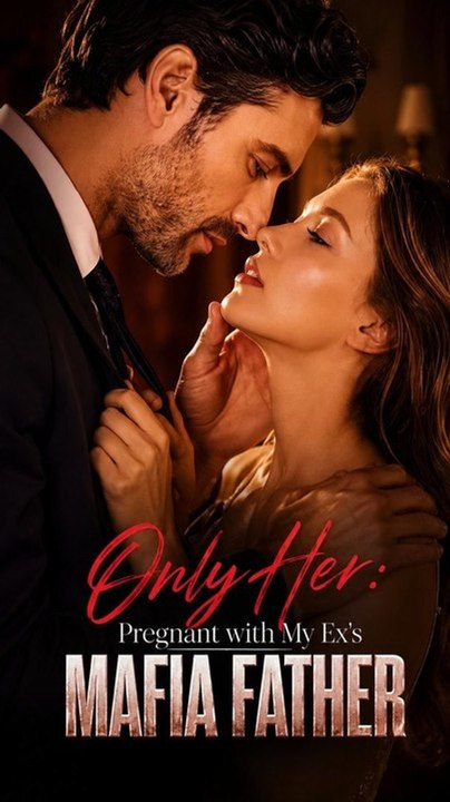 Only Her Pregnant with My Ex's Mafia Father (2026) - FULL ENGSUB | Reelshort Hot HD
