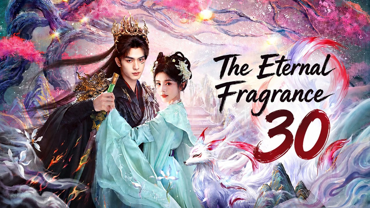 The Eternal Fragrance - Episode 30 - FULL ✅ (2026) - Eng Sub