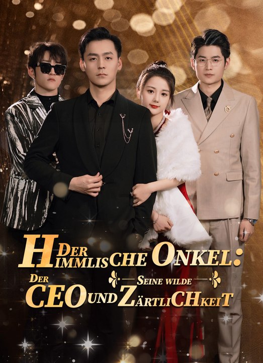 Der himmlische Onkel: Der Milliardär CEO und seine wilde Zärtlichkeit | Full 71 Eps SD Drama 2026