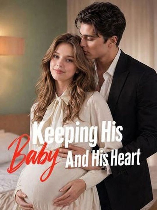 Keeping His Heart and His Baby 🧡🍏 🔥 [Hot 2026]  (2026) - FULL ENGSUB | Reelshort Hot HD