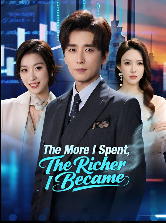 The More I Spent, The Richer I Became- Drama FULL MOVIES ENGLISH SUB