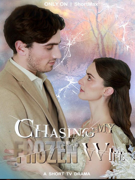 Chasing My Frozen Wife - New Movie 2026  🧡🍏 🔥 [Hot 2026]  (2026) - FULL ENGSUB | Reelshort Hot HD